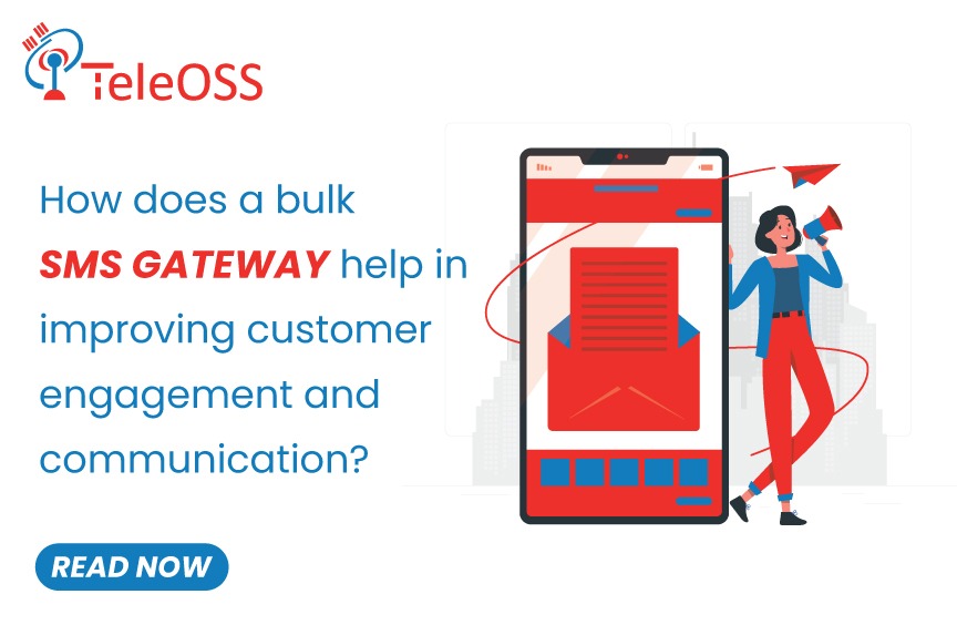 How Does a Bulk SMS Gateway Help in Improving Customer Engagement and Communication?